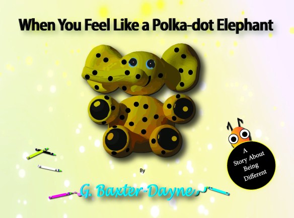 When You Feel Like a Polka-dot Elephant